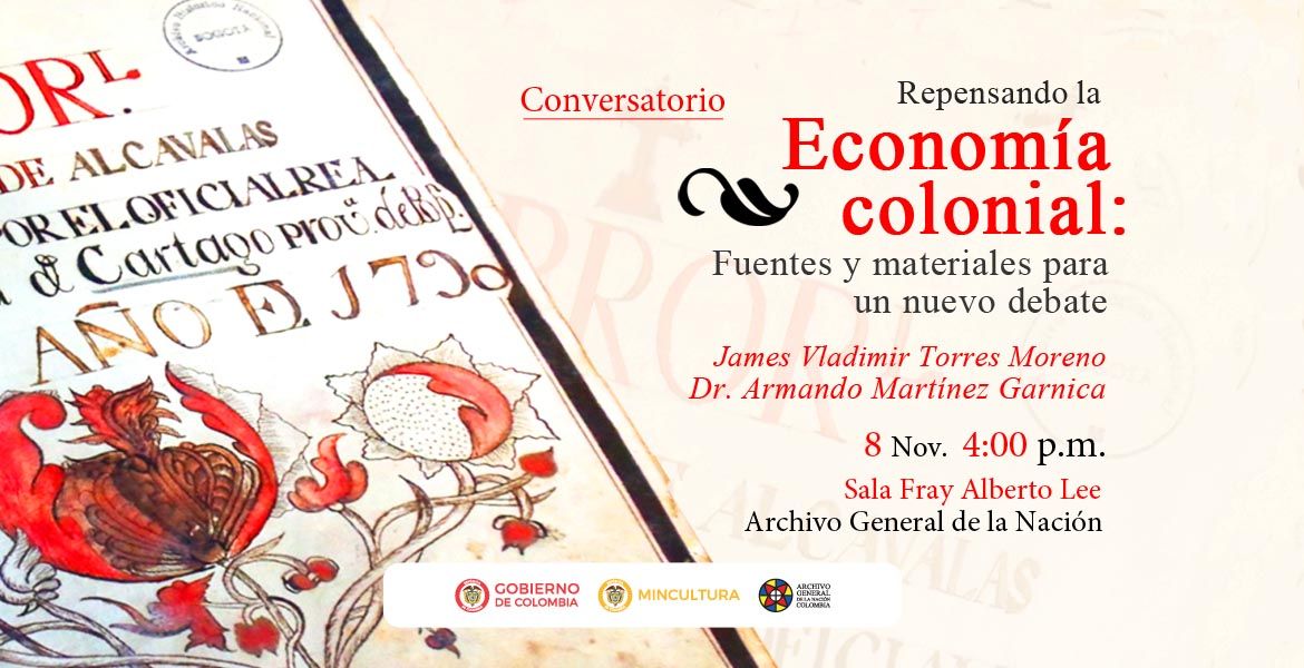 conversatorio Repensando la economía colonial: Fuentes y materiales para un nuevo debate
