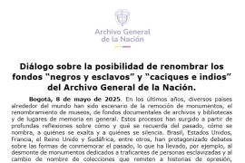 Diálogo sobre la posibilidad de renombrar los fondos “negros y esclavos” y “caciques e indios” del Archivo General de la Nación