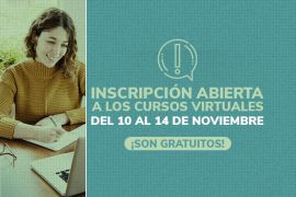 INSCRIBETE A NUESTROS CURSOS VIRTUALES AUTOGESTIONABLES GRATUITOS DEL 10 AL 14 DE NOVIEMBRE DE 2025