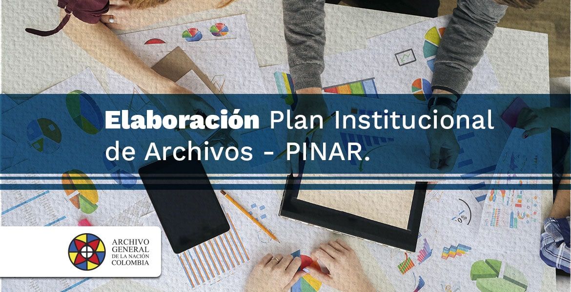 imagen de la capacitación autogestionable “Elaboración del Plan Institucional de Archivos - PINAR”