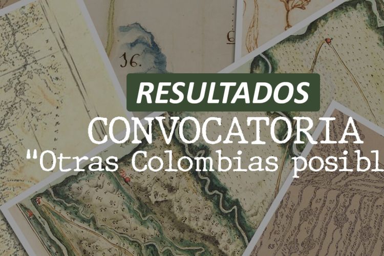 Manuscritos seleccionados para conformar la colección Otras Colombias Posibles