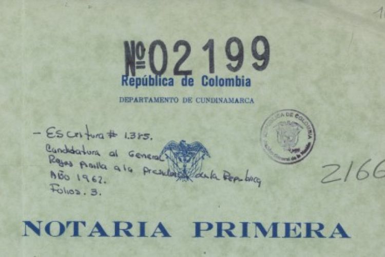 Copia de la escritura hecha en la Notaría Primera de la candidatura presidencial del General Gustavo Rojas Pinilla