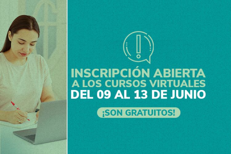 INSCRIBETE A NUESTROS CURSOS VIRTUALES AUTOGESTIONABLES GRATUITOS DEL 9 AL 13 DE JUNIO DE 2025