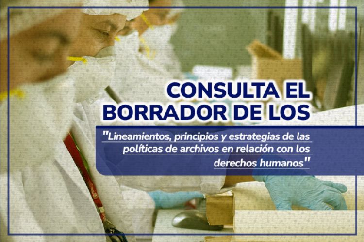 El Archivo General de la Nación invita a la ciudadanía a hacer sus observaciones al documento de lineamientos para una política pública en archivos, derechos humanos y patrimonio documental