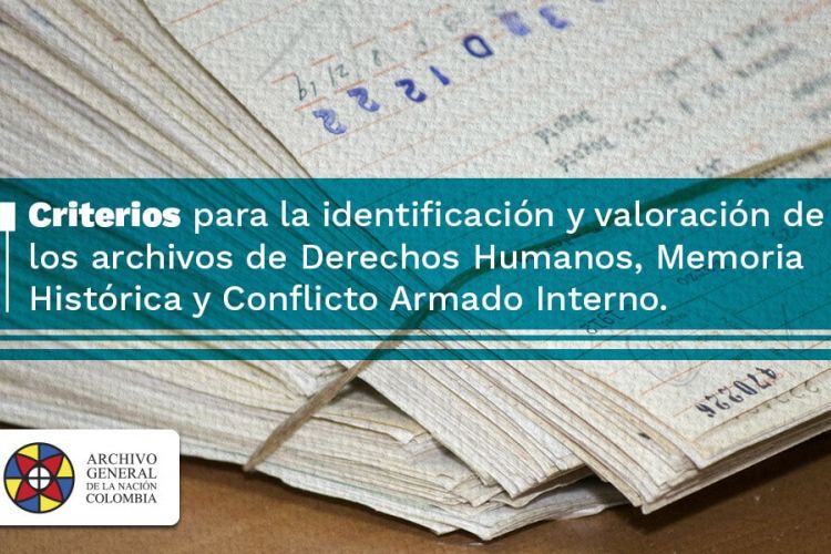 imagen capacitación Criterios para la identificación y la valoración de los archivos de Derechos Humanos, Memoria Histórica y Conflicto Armado Interno