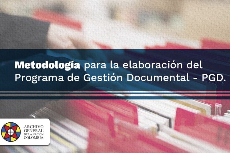 imagen Metodología para la elaboración del Programa de Gestión Documental