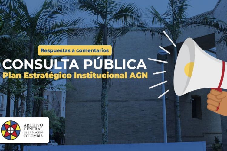 Respuestas a consulta pública Plan Estratégico Institucional AGN