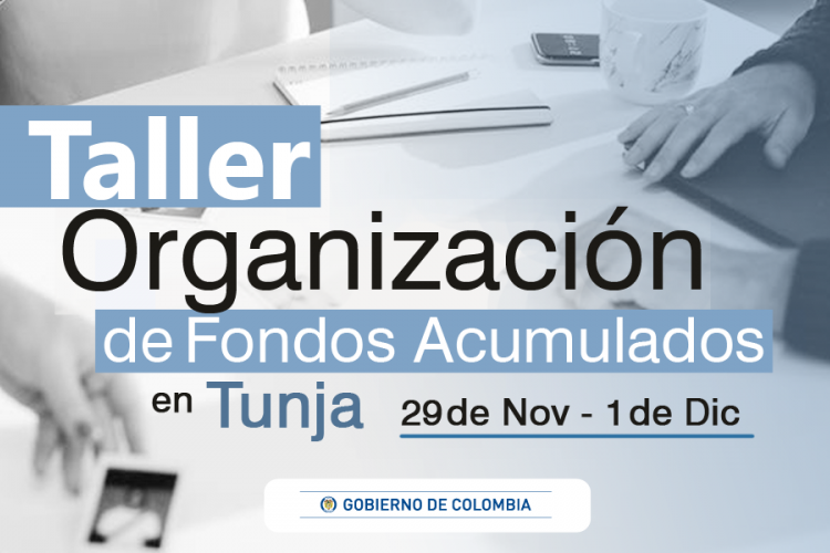 taller organización de fondos acumulados Tunja