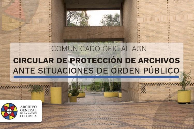 imagen de Comunicado oficial del AGN en pro de la protección de documentos, ante la situación de orden público