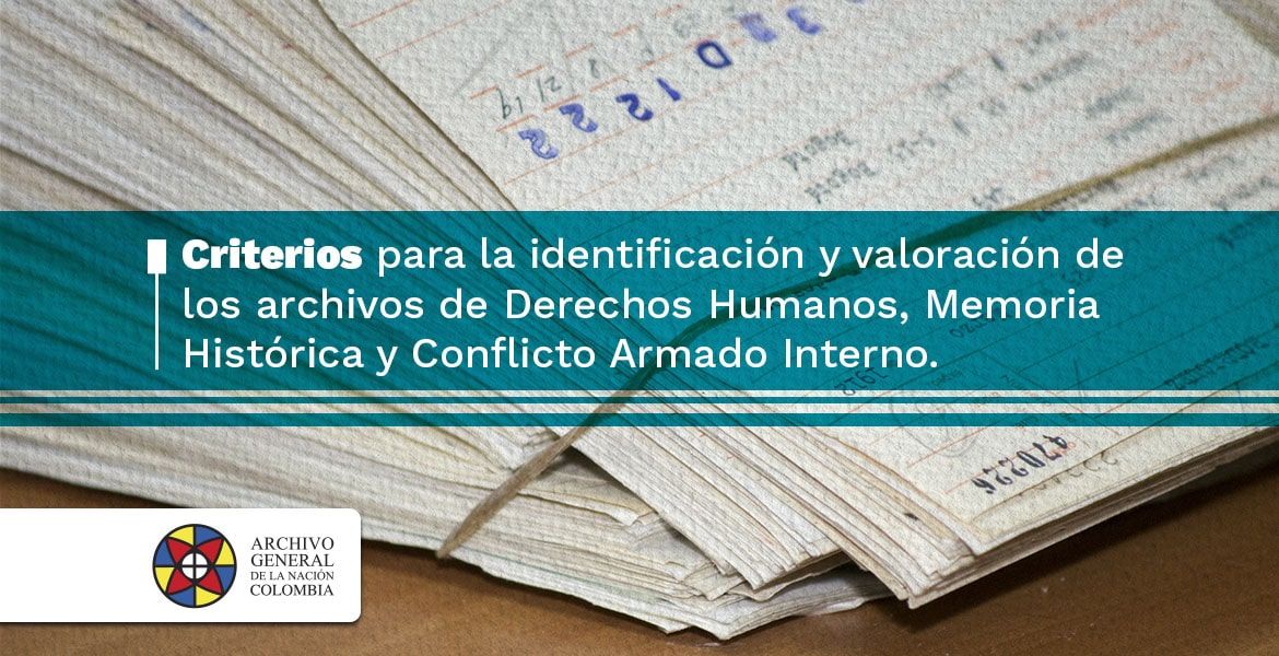 imagen capacitación Criterios para la identificación y la valoración de los archivos de Derechos Humanos, Memoria Histórica y Conflicto Armado Interno